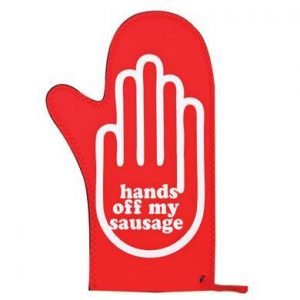 Oven Mitt Hands Off My Sausage