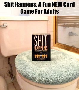 Shit Happens: A Fun, New Card Game For Adults!