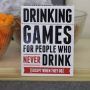 Drinking Games for People who Never Drink
