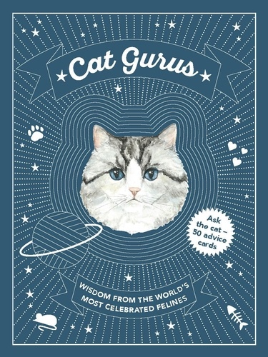 Cat Gurus : Wisdom From The World’s Most Celebrated Felines